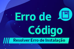Códigos de erro na instalação e atualização e soluções